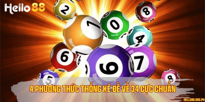 4 phương thức thống kê đề về 34 cực chuẩn
