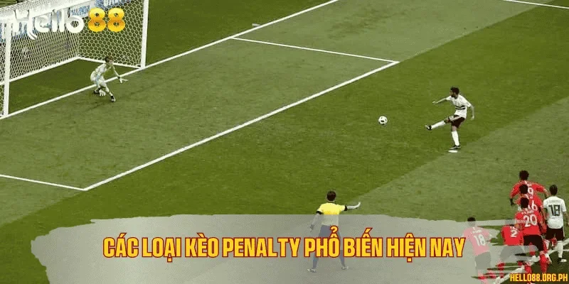 Các loại kèo penalty phổ biến hiện nay
