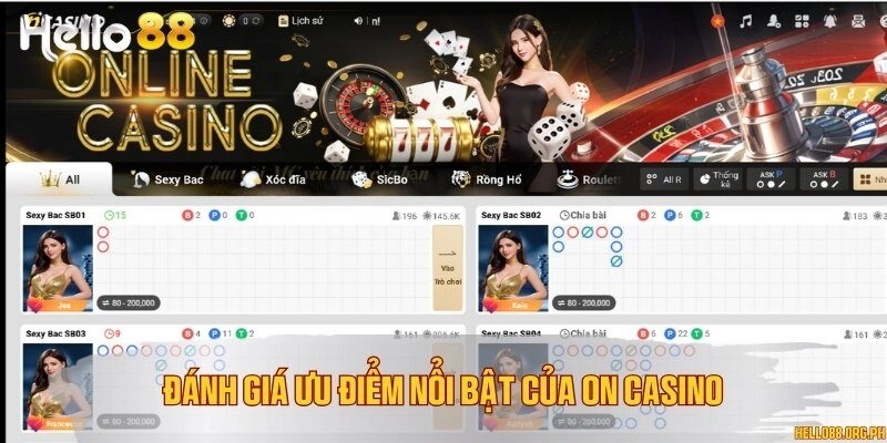 Đánh giá ưu điểm nổi bật của ON Casino