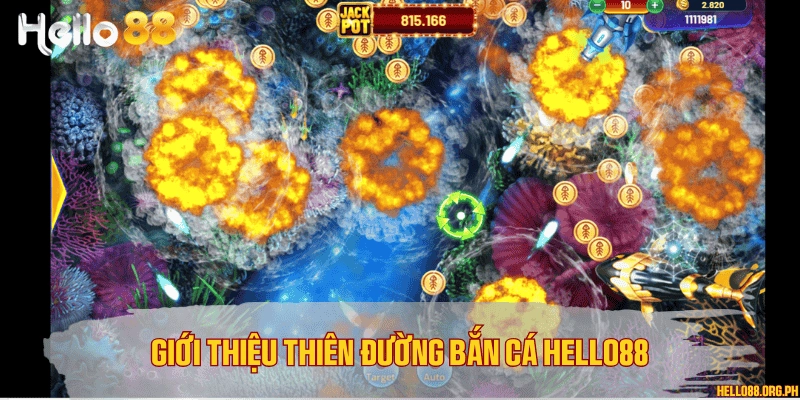 Giới thiệu thiên đường bắn cá Hello88