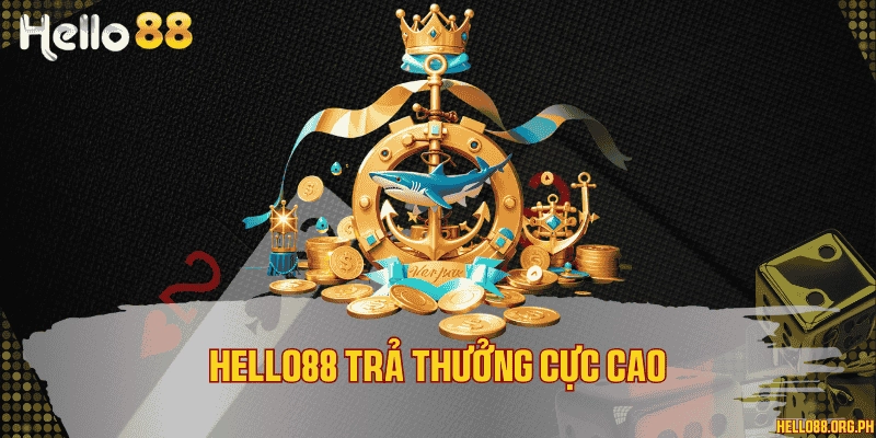 Hello88 trả thưởng cực cao