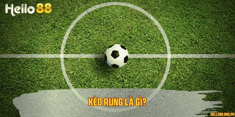 Kèo rung là gì?