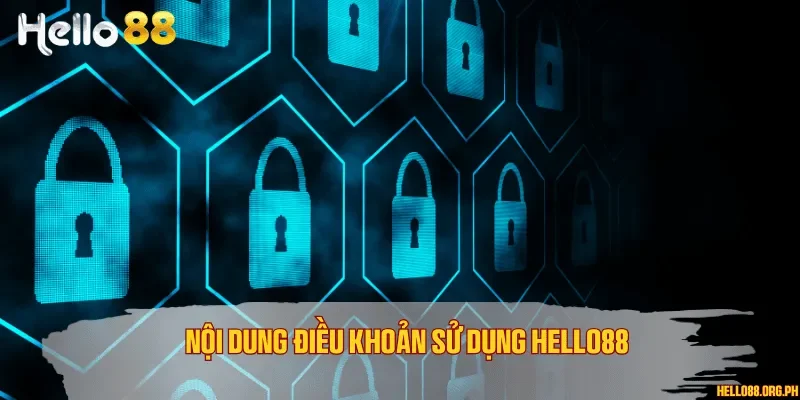 Nội dung điều khoản sử dụng Hello88