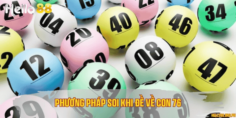Phương pháp soi khi đề về con 76