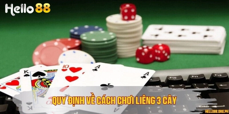 Quy định về cách chơi Liêng 3 cây