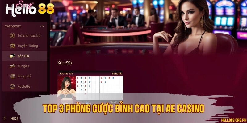Top 3 phòng cược đỉnh cao tại AE Casino