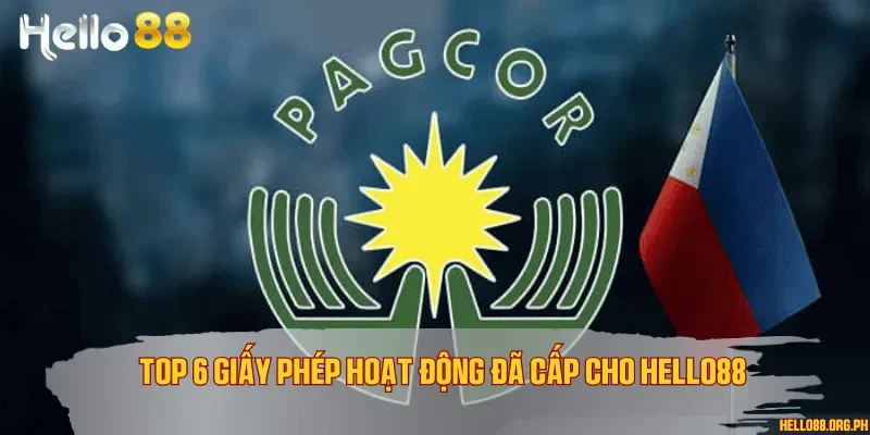 Top 6 giấy phép hoạt động đã cấp cho Hello88